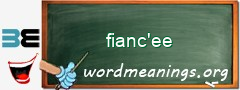 WordMeaning blackboard for fianc'ee